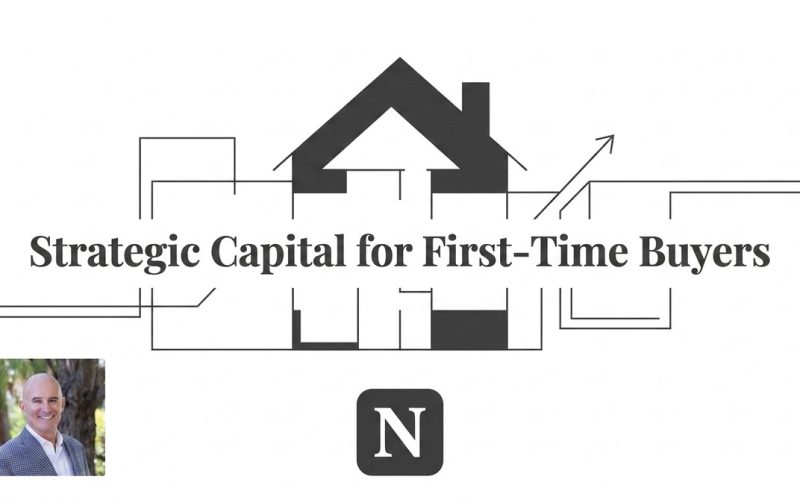 A house outline with an upward arrow, text "Strategic Capital for First-Time Buyers," a man's portrait, and a Notion logo.